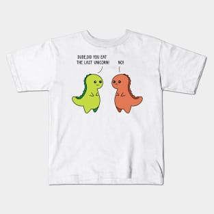 Dude Did You Eat The Last Unicorn Dinosaur Kids T-Shirt